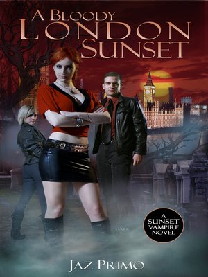 cover image of A Bloody London Sunset (Sunset Vampire Series, Book 2)